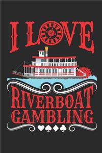 I Love Riverboat Gambling