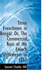 Three Frenchmen in Bengal