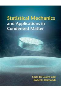 Statistical Mechanics and Applications in Condensed Matter