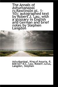 The Annals of Ashurbanapal (V.Rawlinson Pl. 1-10)