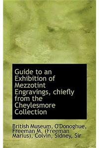 Guide to an Exhibition of Mezzotint Engravings, Chiefly from the Cheylesmore Collection