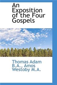 An Exposition of the Four Gospels
