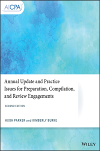 Annual Update and Practice Issues for Preparation, Compilation, and Review Engagements