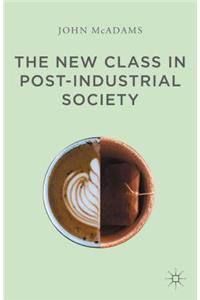New Class in Post-Industrial Society