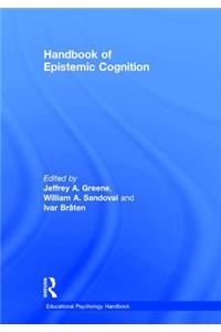 Handbook of Epistemic Cognition