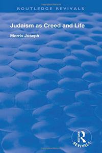 Judaism as Creed and Life