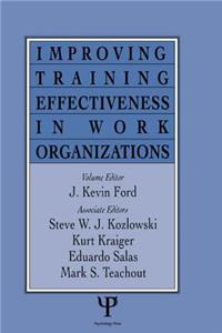 Improving Training Effectiveness in Work Organizations
