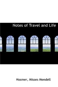 Notes of Travel and Life