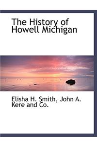 The History of Howell Michigan