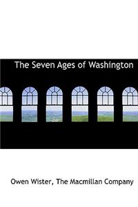 The Seven Ages of Washington