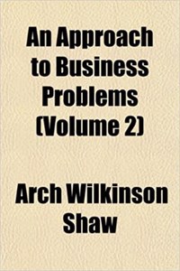 An Approach to Business Problems (Volume 2)