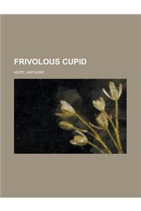 Frivolous Cupid