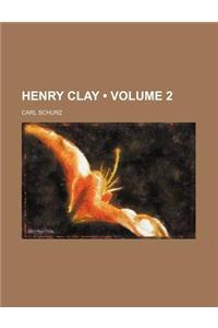 Henry Clay (Volume 2)
