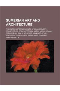 Sumerian Art and Architecture