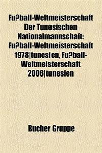 Fussball-Weltmeisterschaft Der Tunesischen Nationalmannschaft