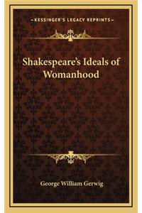 Shakespeare's Ideals of Womanhood
