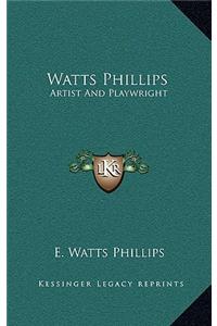 Watts Phillips