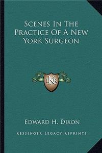 Scenes in the Practice of a New York Surgeon