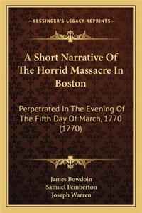 Short Narrative of the Horrid Massacre in Boston