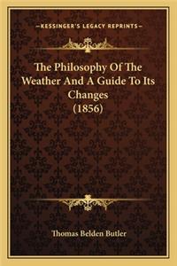 Philosophy of the Weather and a Guide to Its Changes (1856)