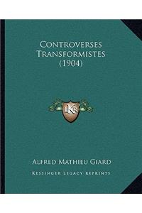 Controverses Transformistes (1904)