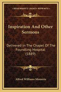 Inspiration and Other Sermons