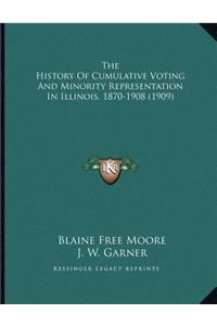 The History Of Cumulative Voting And Minority Representation In Illinois, 1870-1908 (1909)
