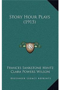 Story Hour Plays (1915)