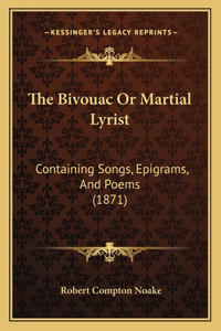 Bivouac or Martial Lyrist