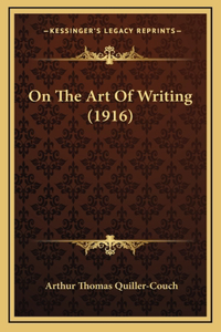 On The Art Of Writing (1916)