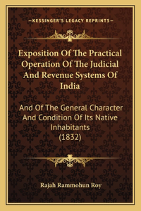 Exposition Of The Practical Operation Of The Judicial And Revenue Systems Of India
