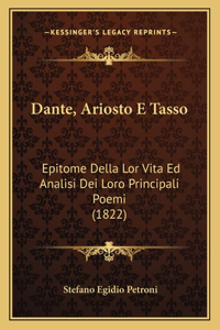 Dante, Ariosto E Tasso