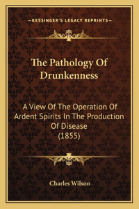 Pathology Of Drunkenness