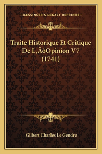 Traite Historique Et Critique De L'Opinion V7 (1741)