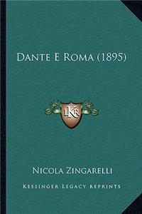 Dante E Roma (1895)