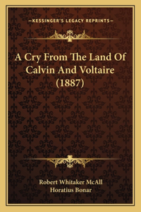 A Cry From The Land Of Calvin And Voltaire (1887)