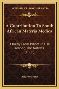 A Contribution To South African Materia Medica