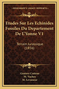 Etudes Sur Les Echinides Fossiles Du Departement De L'Yonne V1