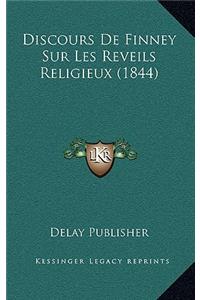 Discours De Finney Sur Les Reveils Religieux (1844)