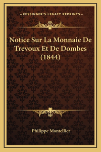 Notice Sur La Monnaie de Trevoux Et de Dombes (1844)