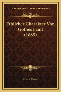 Ethilcher Charakter Von Gothes Fault (1885)