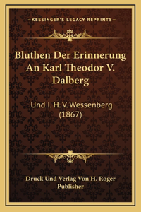 Bluthen Der Erinnerung An Karl Theodor V. Dalberg