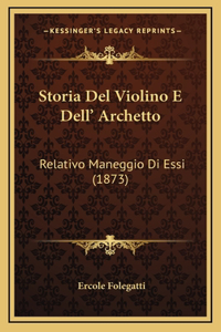Storia Del Violino E Dell' Archetto