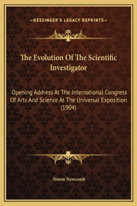 The Evolution Of The Scientific Investigator