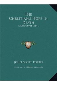 The Christian's Hope In Death