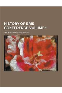 History of Erie Conference Volume 1