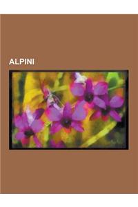Alpini: Mino, Alpine Brigade Julia, Cappello Alpino, 2 Alpini Regiment, Alpine Brigade Taurinense, 4 Alpini Regiment, 6 Alpini