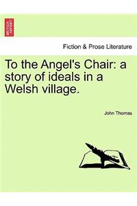To the Angel's Chair