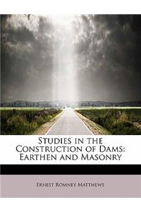 Studies in the Construction of Dams