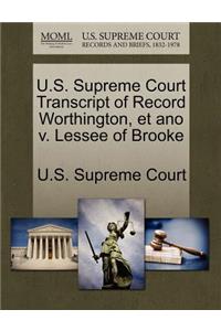 U.S. Supreme Court Transcript of Record Worthington, Et Ano V. Lessee of Brooke